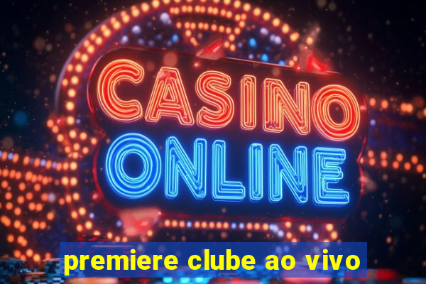 premiere clube ao vivo